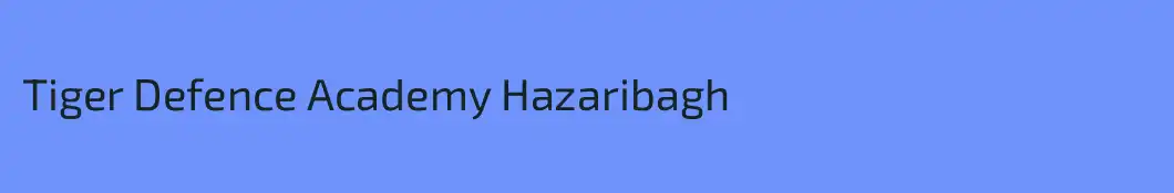 Tiger Defence Academy Hazaribagh
